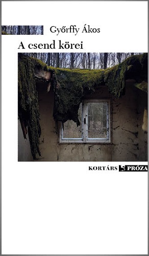 Győrffy Ákos: A csend körei