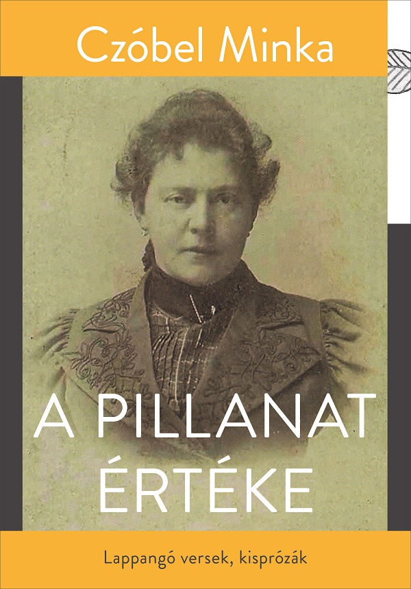 Czóbel Minka: A pillanat értéke