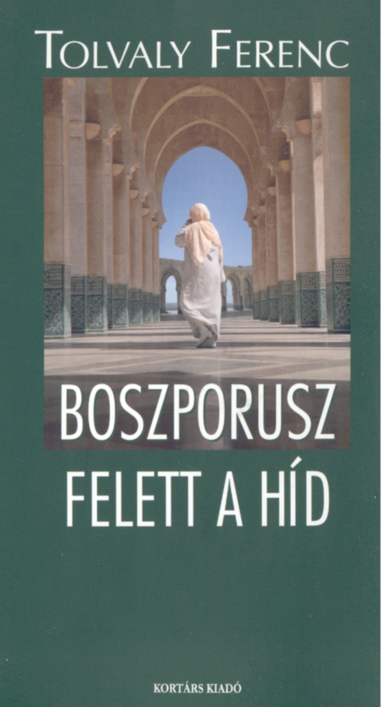 Tolvaly Ferenc - Csepregi Miklós: Boszporusz felett a híd album