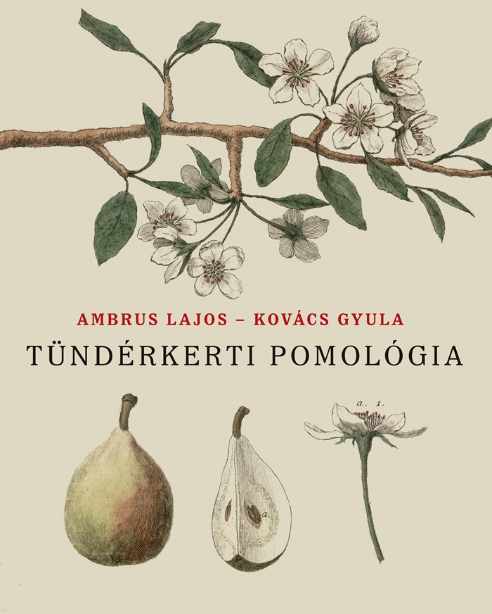 Ambrus Lajos - Kovács Gyula: Tündérkerti pomológia